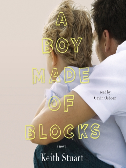 Title details for A Boy Made of Blocks by Keith Stuart - Available